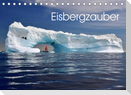 Eisbergzauber (Tischkalender 2022 DIN A5 quer)