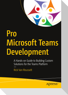 Pro Microsoft Teams Development