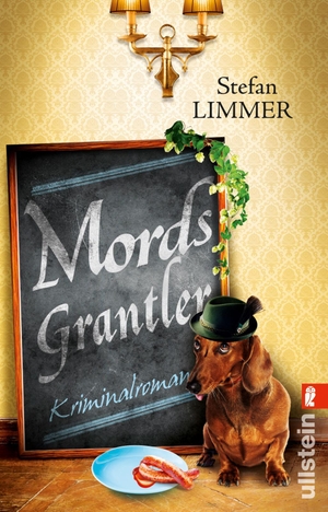 Limmer, Stefan. Mordsgrantler. Ullstein Taschenbuchvlg., 2019.
