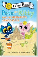 Pete the Kitty and the Mermaid's Sandcastle