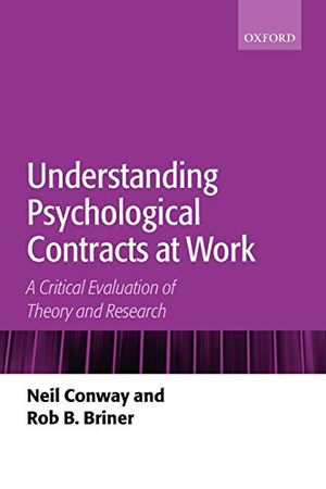 Conway, Neil / Rob B. Briner. Understanding Psychological Contracts at Work - A Critical Evaluation of Theory and Research. OUP Oxford, 2005.