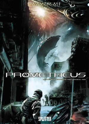 Bec, Christophe / Stefano Raffaele. Prometheus 11. Der dreizehnte Tag. Splitter Verlag, 2015.