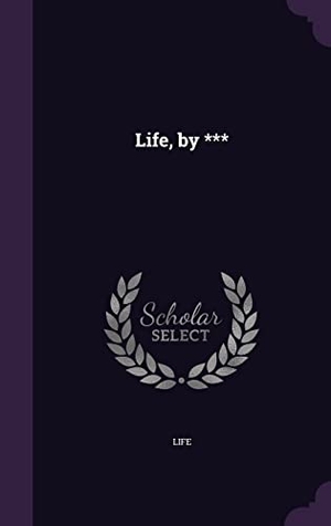 Life. Life, by ***. Touchladybirdlucky Studios, 2016.