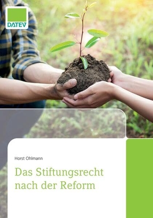 Ohlmann, Horst. Das Stiftungsrecht nach der Reform. DATEV eG, 2023.