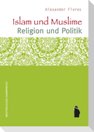 Islam und Muslime - Religion und Politik