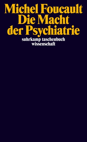 Michel Foucault / Jacques Lagrange / Claudia Brede-Konersmann / Jürgen Schröder. Die Macht der Psychiatrie - Vorlesungen am Collège de France 1973–1974. Suhrkamp, 2015.