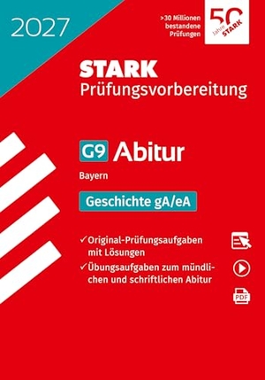 STARK Geschichte gA/eA - Abitur 2027 Bayern - Prüfungsvorbereitung. Stark Verlag GmbH, 2026.