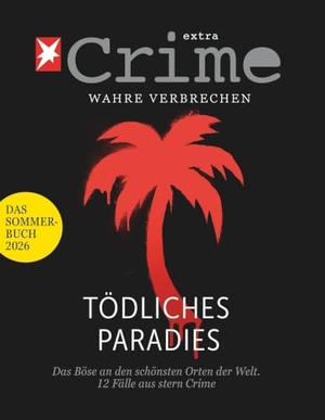 Gruner+Jahr Deutschland GmbH (Hrsg.). Stern Crime - Wahre Verbrechen - Das Sommer-Buch 2026. Blanvalet Taschenbuchverl, 2026.