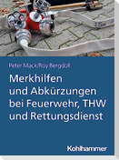 Merkhilfen und Abkürzungen bei Feuerwehr, THW und Rettungsdienst