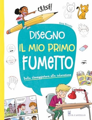 Blondin, Greg / Manon. Disegno il mio primo fumetto. Dalla sceneggiatura alla colorazione. Il Castello, 2024.