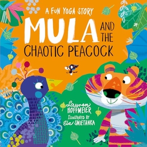 Hoffmeier, Lauren. Mula and the Chaotic Peacock. Sweet Cherry Publishing, 2025.