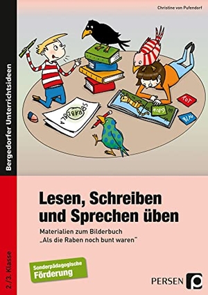 Pufendorf, Christine von. Lesen, Schreiben und Sprechen üben - Materialien zum Bilderbuch "Als die Raben noch bunt waren" für die Förderschule (2. und 3. Klasse). Persen Verlag i.d. AAP, 2022.