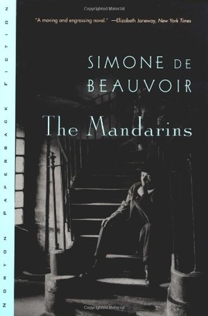 Beauvoir, Simone de. The Mandarins. W. W. Norton & Company, 1999.