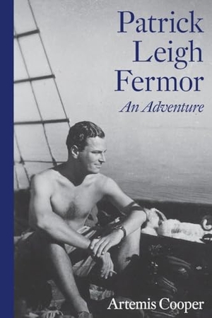Cooper, Artemis. Patrick Leigh Fermor: An Adventure. New York Review of Books, 2015.