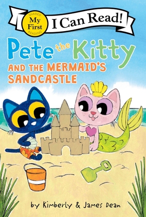Dean, James / Kimberly Dean. Pete the Kitty and the Mermaid's Sandcastle. Thomas Nelson, 2025.
