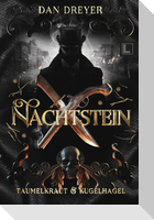 Nachtstein: Taumelkraut & Kugelhagel