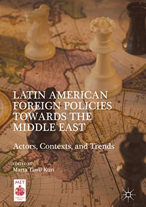 Tawil Kuri, Marta (Hrsg.). Latin American Foreign Policies towards the Middle East - Actors, Contexts, and Trends. Palgrave Macmillan US, 2016.