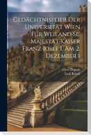 Gedächtnisfeier der Universität Wien für Weiland Se. Majestät Kaiser Franz Josef I. am 2. Dezember 1