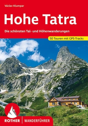 Klumpar, Václav. Hohe Tatra - Die schönsten Tal- und Höhenwanderungen. 50 Touren. Mit GPS-Tracks. Bergverlag Rother, 2021.