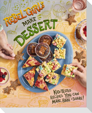 Rebel Girls Make Desserts