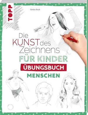 Keck, Gecko. Die Kunst des Zeichnens für Kinder Übungsbuch - Menschen - Mit gezieltem Training Schritt für Schritt zum Zeichenprofi. frechverlag GmbH, 2026.