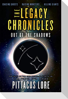 The Legacy Chronicles: Out of the Shadows
