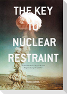 The Key to Nuclear Restraint