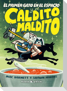 El Primer Gato En El Espacio Y El Caldito Maldito / The First Cat in Space and the Cursed Broth
