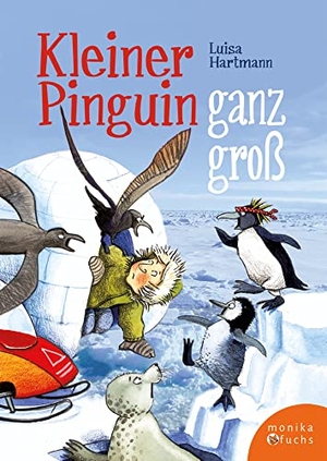 Hartmann, Luisa. Kleiner Pinguin ganz groß. Fuchs, Monika Verlag, 2022.
