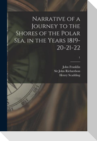 Narrative of a Journey to the Shores of the Polar Sea, in the Years 1819-20-21-22; 1