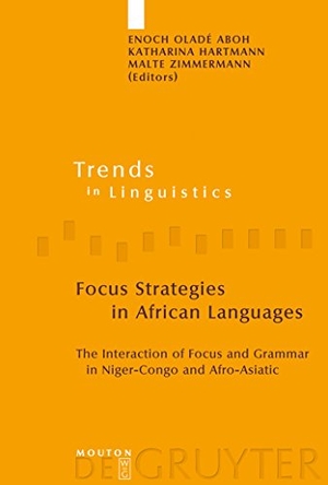 Aboh, Enoch Oladé / Malte Zimmermann et al (Hrsg.). Focus Strategies in African Languages - The Interaction of Focus and Grammar in Niger-Congo and Afro-Asiatic. De Gruyter Mouton, 2007.