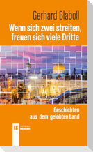 Wenn sich zwei streiten, freuen sich viele Dritte