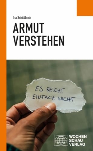 Schildbach, Ina. Armut verstehen. Wochenschau Verlag, 2024.