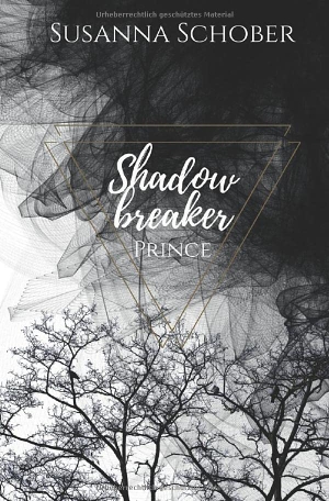 Schober, Susanna. Shadowbreaker Prince. via tolino media, 2022.