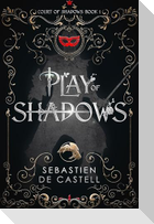 Play of Shadows