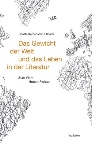 Karpenstein-Eßbach, Christa. Das Gewicht der Welt und das Leben in der Literatur - Zum Werk Hubert Fichtes. Wallstein Verlag GmbH, 2022.