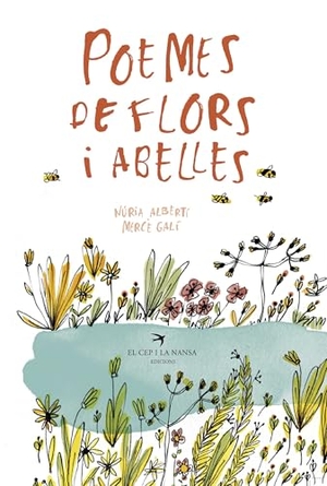 Galí, Mercè / Núria Albertí de Velasco. Poemes de flors i abelles. El Cep i la Nansa Edicions, 2019.