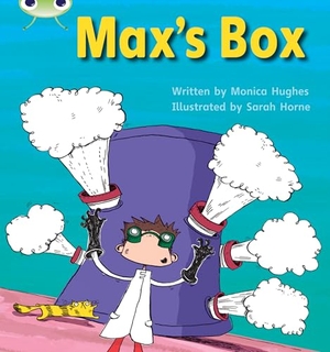 Hughes, Monica. Bug Club Phonics - Phase 3 Unit 6: Max's Box. Pearson Education Limited, 2010.