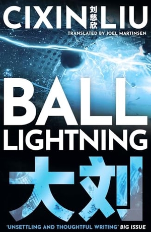 Liu, Cixin. Ball Lightning. Head of Zeus Ltd., 2021.