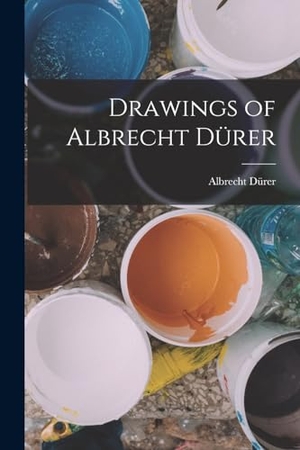 Dürer, Albrecht. Drawings of Albrecht Dürer. Creative Media Partners, LLC, 2022.