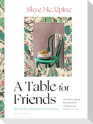 A Table for Friends