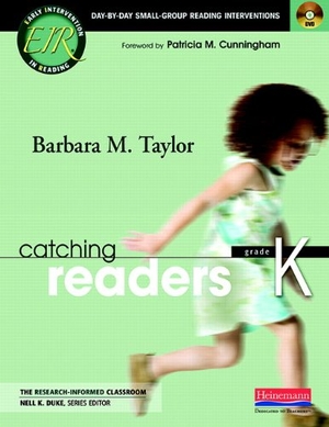 Duke, Nell K / Barbara M Taylor. Catching Readers, Grade K - Day-By-Day Small-Group Reading Interventions. Heinemann Educational Books, 2011.
