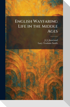 English Wayfaring Life in the Middle Ages