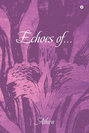 Athira. Echoes of.... Notion Press Media Pvt. Ltd, 2026.