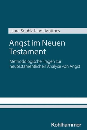 Kindt-Matthes, Laura-Sophia. Angst im Neuen Testament - Methodologische Fragen zur neutestamentlichen Analyse von Angst. Kohlhammer W., 2026.
