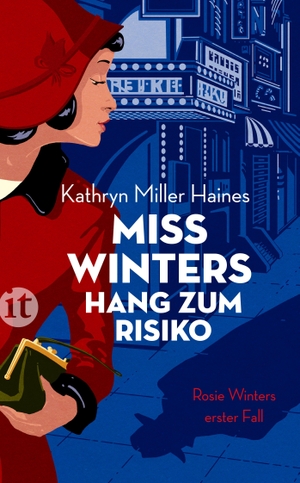 Miller Haines, Kathryn. Miss Winters Hang zum Risiko - Rosie Winters erster Fall. Insel Verlag GmbH, 2022.