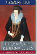 The Marquise de Brinvilliers (Esprios Classics)