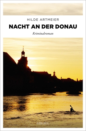 Artmeier, Hilde. Nacht an der Donau. Emons Verlag, 2014.