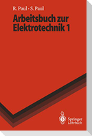 Arbeitsbuch zur Elektrotechnik 1