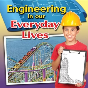 Miller, Reagan. Engineering in Our Everyday Lives. Crabtree Publishing Company, 2014.